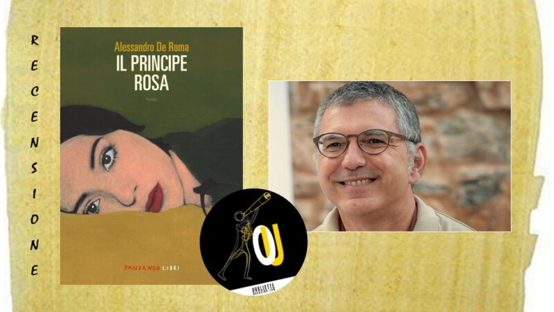 “Il principe rosa” di Alessandro De Roma: una storia piena di storie