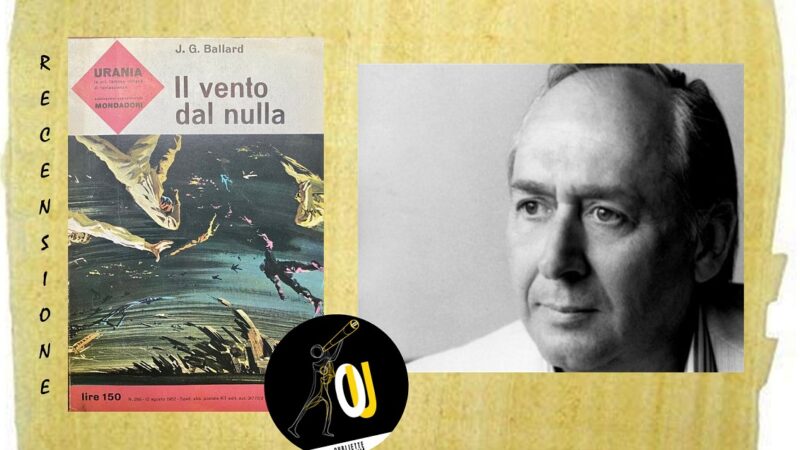 “Il vento dal nulla” di J. G. Ballard: il primo romanzo della Tetralogia degli elementi