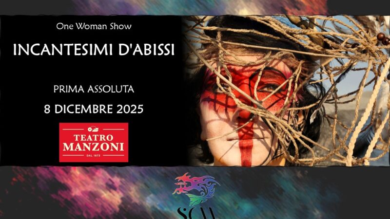 “Incantesimi d’Abissi” show di Selene Calloni Williams: prima assoluta l’8 dicembre 2025 al Teatro Manzoni di Milano