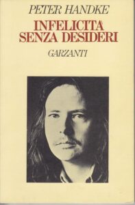 Infelicità senza desideri di Peter Handke