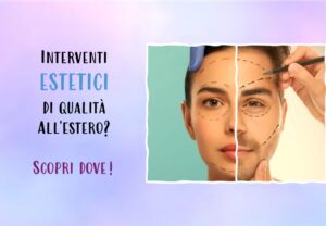 Interventi estetici turismo medicale Interventi estetici turismo medicale