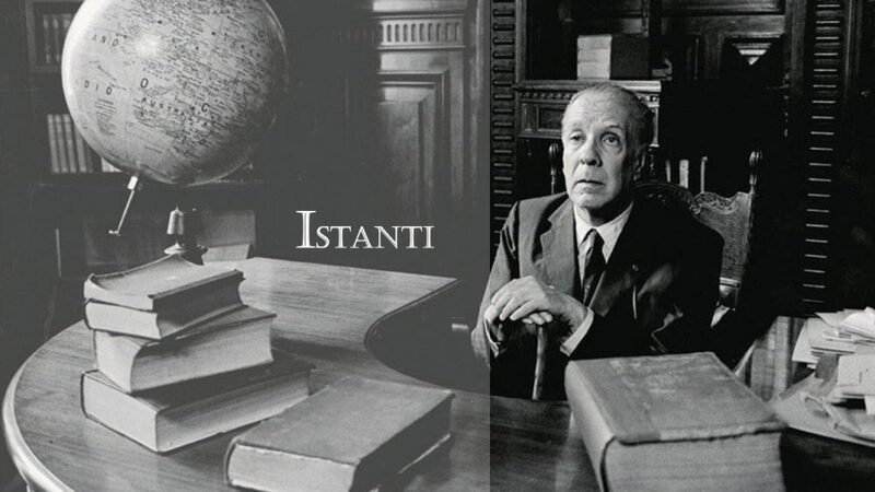 “Istanti” poesia di Jorge Luis Borges