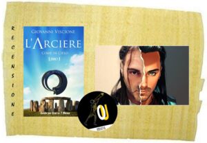 L’Arciere Come in cielo di Giovanni Viscione