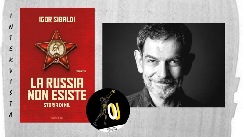 Intervista ad Igor Sibaldi: l’autore racconta il romanzo “La Russia non esiste”