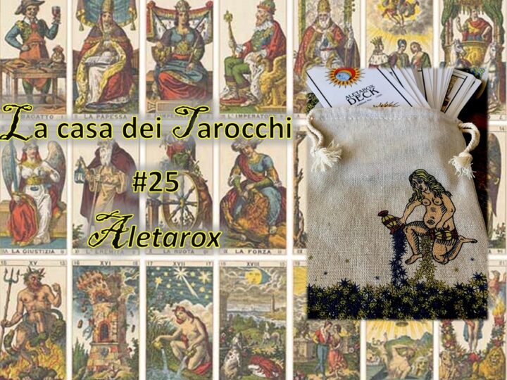 La casa dei Tarocchi #25: le pratiche immaginali di Aletarox