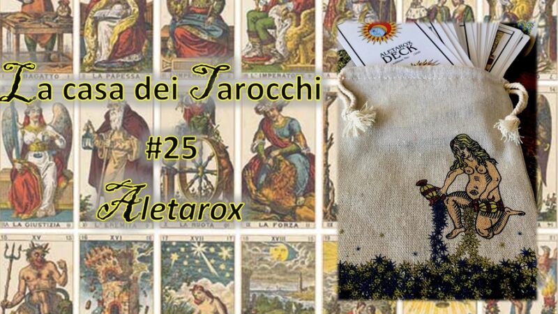 La casa dei Tarocchi #25: le pratiche immaginali di Aletarox