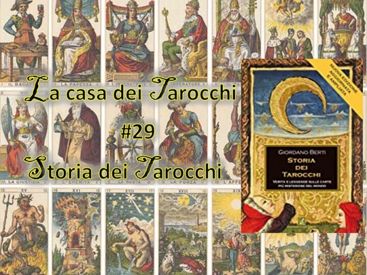La casa del Tarocchi #29: “Storia dei Tarocchi” di Giordano Berti