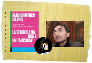 La democrazia non è un talkshow di Giandomenico Crapis