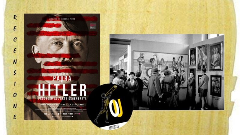 “La grande paura di Hitler” documentario di Simona Risi: Processo all’arte degenerata