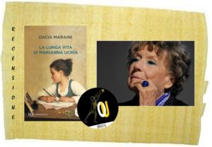 La lunga vita di Marianna Ucrìa di Dacia Maraini La lunga vita di Marianna Ucrìa di Dacia Maraini