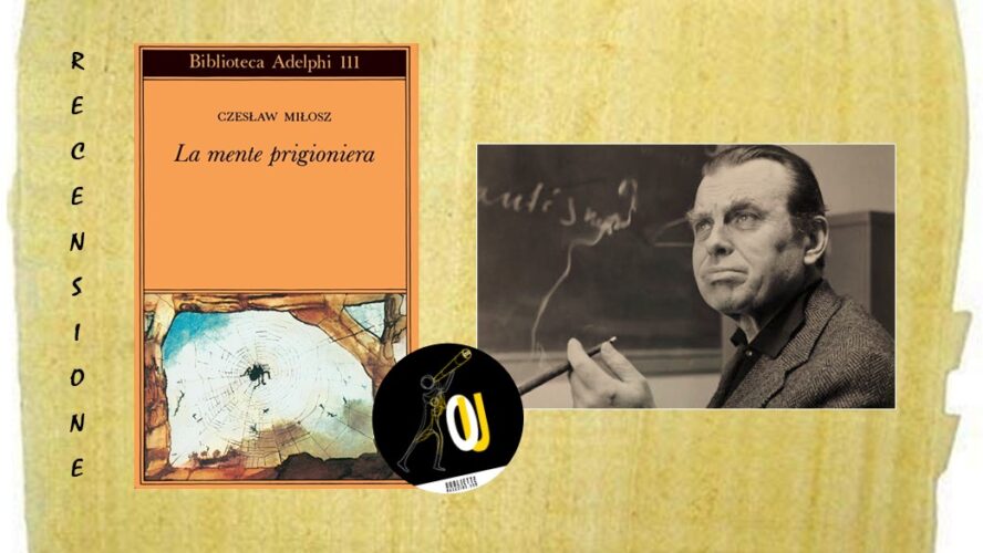 “La mente prigioniera” di Czesław Miłosz: la biopsia di quattro autori