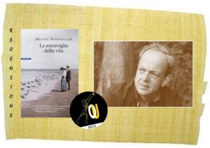 La meraviglia della vita di Michael Kumpfmüller La meraviglia della vita di Michael Kumpfmüller