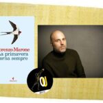 “La primavera torna sempre” di Lorenzo Marone: un inno alla speranza, alla forza e al desiderio di normalità
