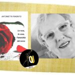“La rosa, la cosa, l’anarchia del verso” di Antonietta Fragnito: l’equilibrio fra fragilità e bellezza