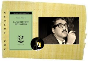 La solitudine del satiro di Ennio Flaiano