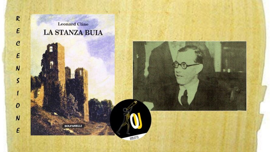“La stanza buia” di Leonard Cline: una interessante riscoperta