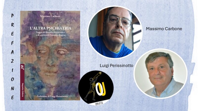 “L’altra psichiatria” di Massimo Carbone: la prefazione di Luigi Perissinotto