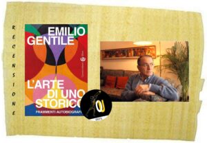 L'arte di uno storico di Emilio Gentile