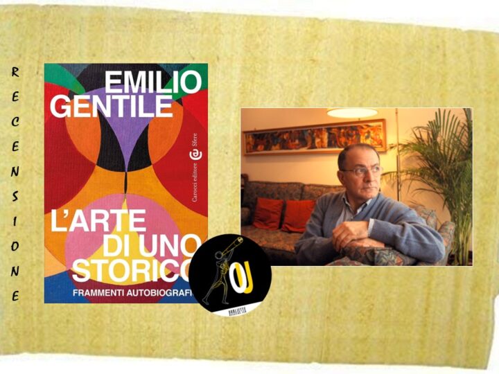 “L’arte di uno storico” di Emilio Gentile: un insieme di frammenti autobiografici