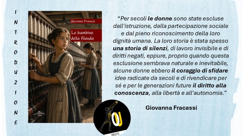 “Le bambine della filanda” di Giovanna Fracassi: l’Introduzione critica di Lucia Olime