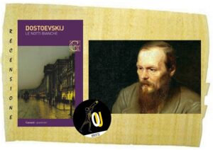 Le notti bianche di Fëdor Dostoevskij