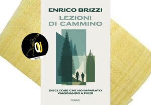 Lezioni di cammino di Enrico Brizzi Lezioni di cammino di Enrico Brizzi