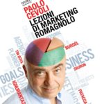 “Lezioni di marketing romagnolo” di Paolo Cevoli: i valori di Sboronaggine, Ignorantezza e Patacchismo
