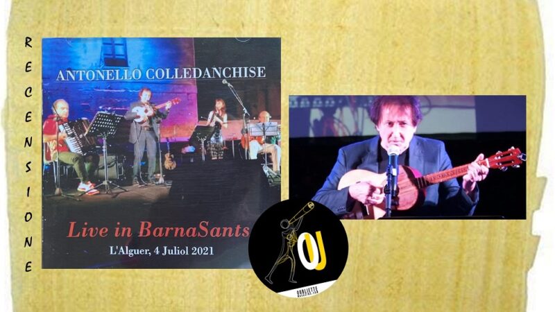 “Live in BarnaSants” album di Antonello Colledanchise: Come se ne vola il tempo?
