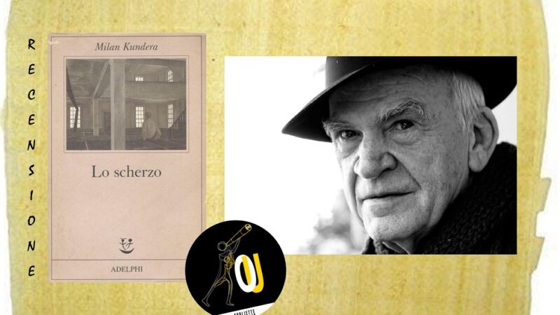 “Lo scherzo” di Milan Kundera: ognuno ha il diritto di dire la propria