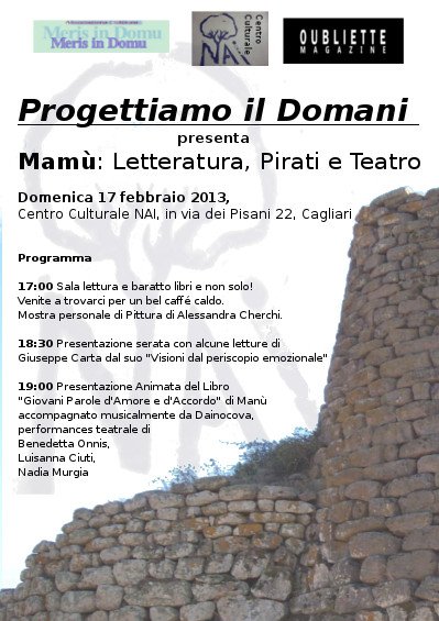 “Progettiamo il domani” presenta Mamù: Letteratura, Pirati e Teatro, 17 febbraio 2013, Cagliari