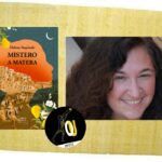 “Mistero a Matera” di Helene Stapinski: un’americana alla ricerca dei propri antenati in Basilicata
