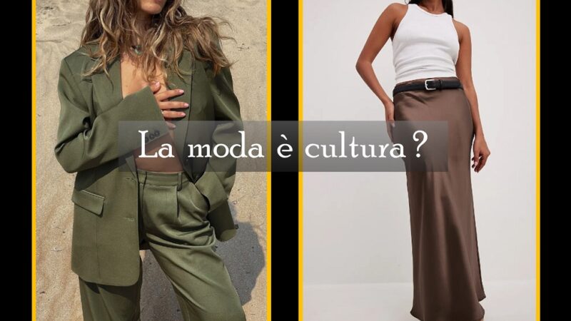 Il mutevole ruolo culturale della moda