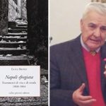 “Napoli sfregiata” di Luigi Iroso: onori e disonori di Garibaldi, dittatore a Napoli