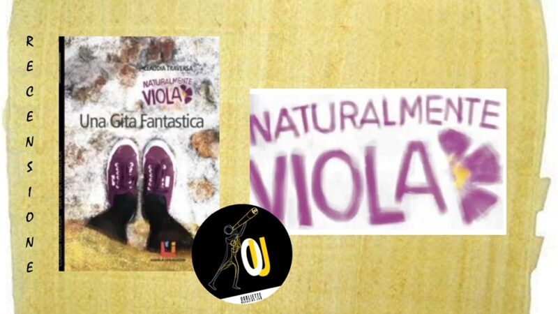 In libreria: “Naturalmente Viola”, secondo episodio della serie per teenagers di Claudia Traversa