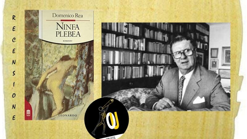 “Ninfa plebea” di Domenico Rea: scrivere è aggrapparsi alle ragnatele dell’anima