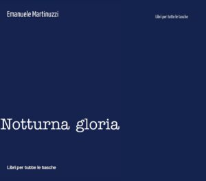 Notturna gloria di Emanuele Martinuzzi