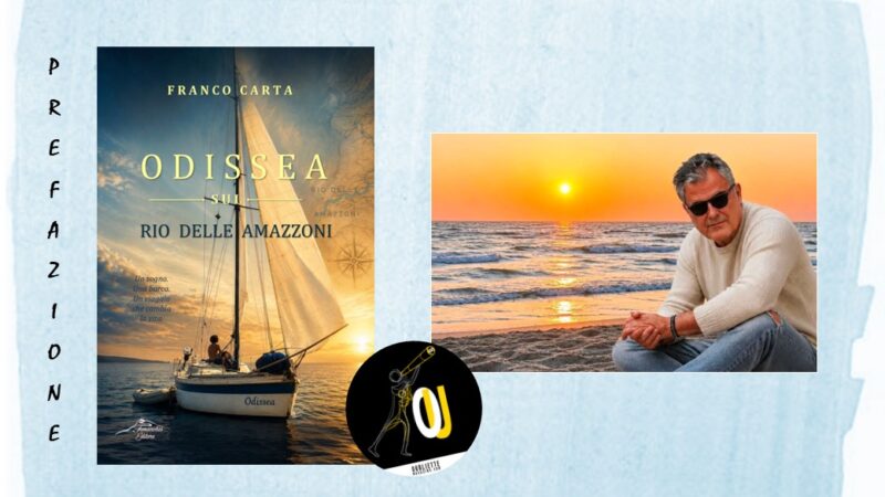 “Odissea sul Rio delle Amazzoni” di Franco Carta: la Prefazione di un racconto per velisti