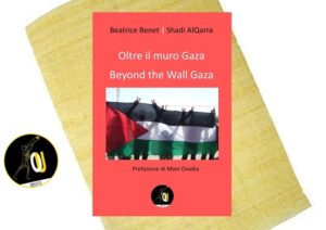 Oltre il muro Gaza Oltre il muro Gaza