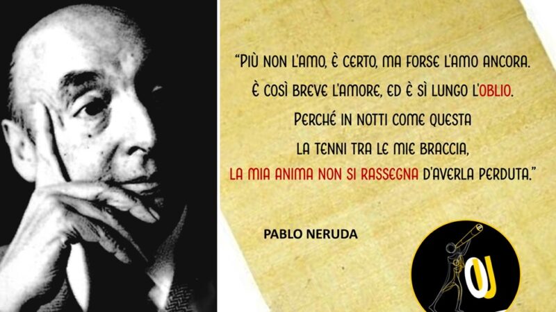 “Posso scrivere i versi più tristi stanotte” di Pablo Neruda