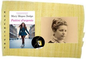 Pattini d’argento di Mary Mapes Dodge