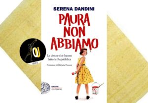 Paura non abbiamo di Serena Dandini Paura non abbiamo di Serena Dandini