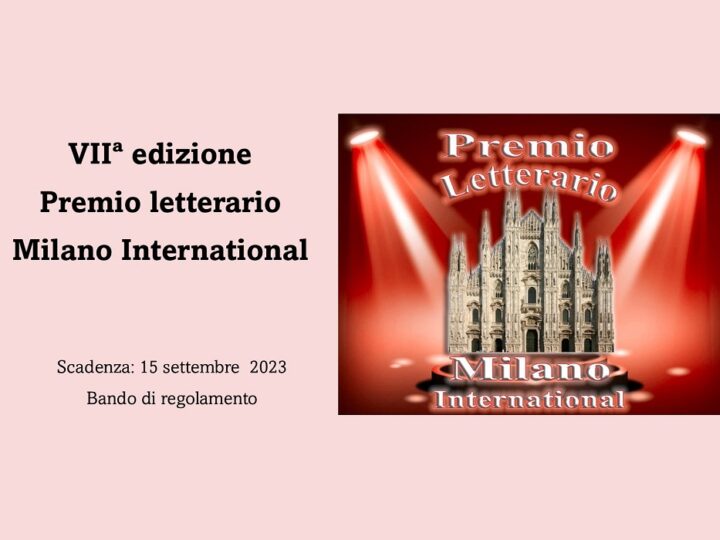 VIIª edizione del Premio letterario “Milano International” ‒ bando di regolamento