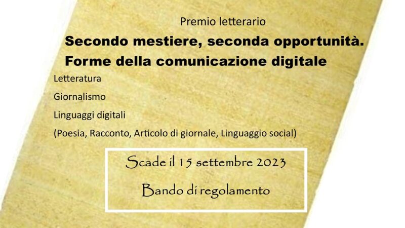 Iª edizione del Premio letterario “Secondo mestiere, seconda opportunità. Forme della comunicazione digitale” ‒ bando di regolamento
