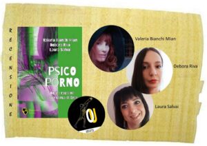 Psicoporno di Valeria Bianchi Mian, Debora Riva e Laura Salvai
