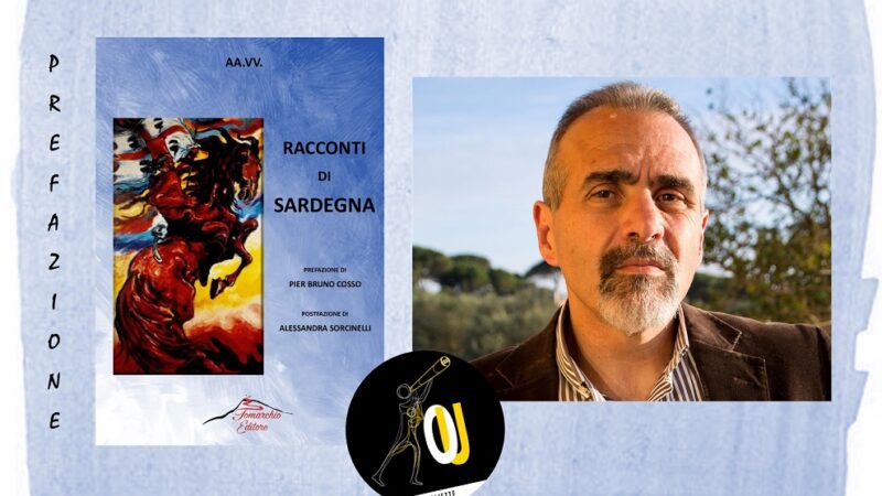 “Racconti di Sardegna” antologia di autori vari: la prefazione curata da Pier Bruno Cosso