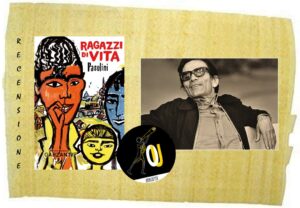 Ragazzi di vita di Pier Paolo Pasolini
