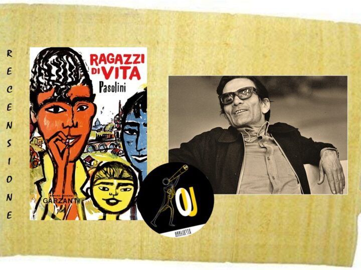 “Ragazzi di vita” di Pier Paolo Pasolini: è sempre una questione di ruolo?