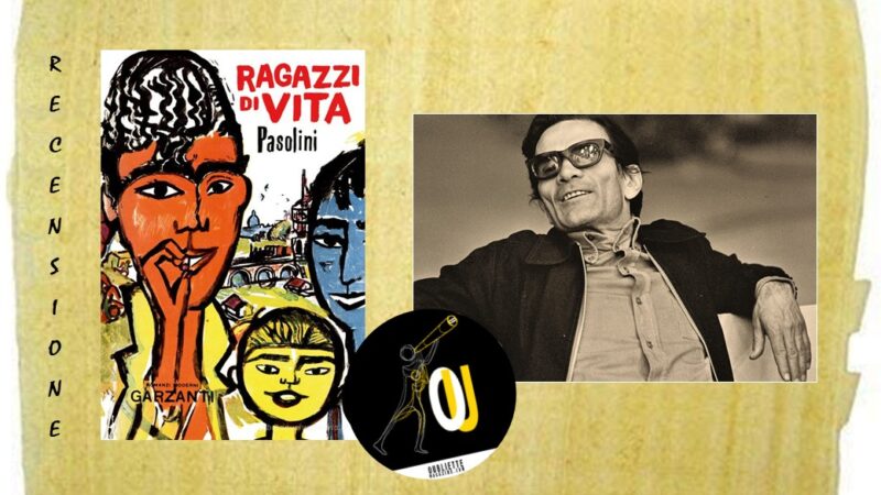 “Ragazzi di vita” di Pier Paolo Pasolini: è sempre una questione di ruolo?
