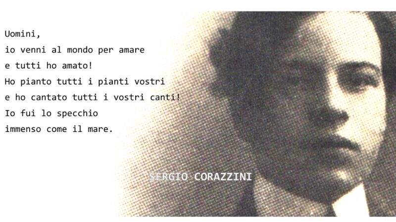“Rime del cuore morto” poesia di Sergio Corazzini: io venni al mondo per amare