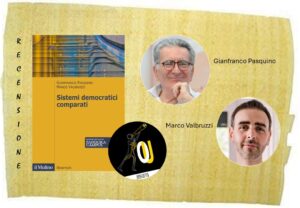Sistemi democratici comparati di Gianfranco Pasquino e Marco Valbruzzi Sistemi democratici comparati di Gianfranco Pasquino e Marco Valbruzzi